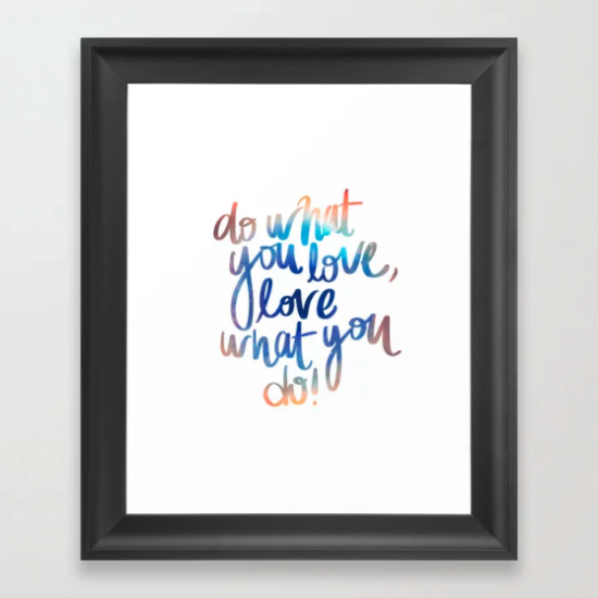 Do What You Love, Love What You Do Framed Art Print